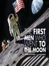 Cover image for The First Men Who Went to the Moon